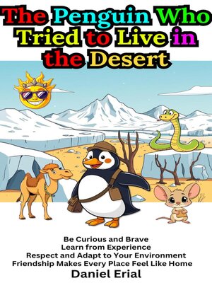 cover image of The Penguin Who Tried to Live in the Desert